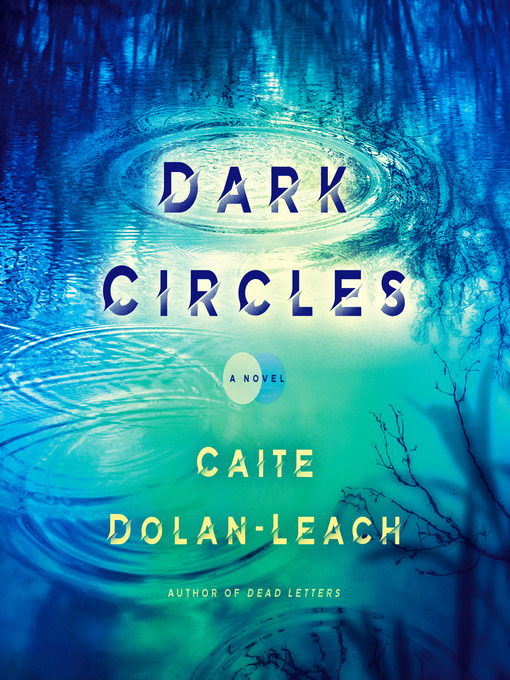 Title details for Dark Circles by Caite Dolan-Leach - Available